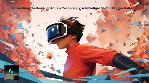 Unleashing the Power of Ampak Technology: A Paradigm Shift in .